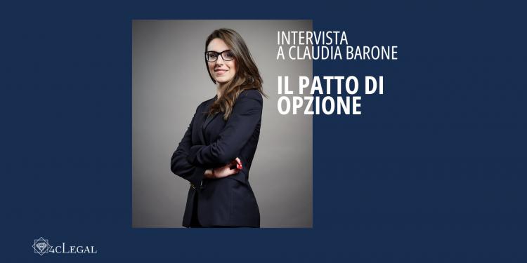 Immagine dell'articolo: <span>Il patto di opzione: intervista a Claudia Barone, Senior Associate LCA Studio Legale</span>
